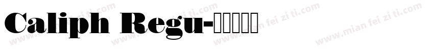 Caliph Regu字体转换